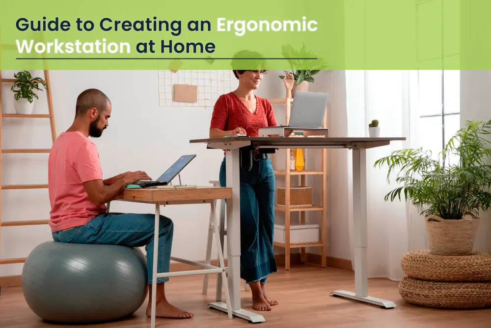 Guide to Creating an Ergonomic Workstation at Home